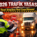 2026 Trafik Cezaları Rekor Seviyede! Yeni Trafik Yasası Ticari Araçları Nasıl Etkileyecek?